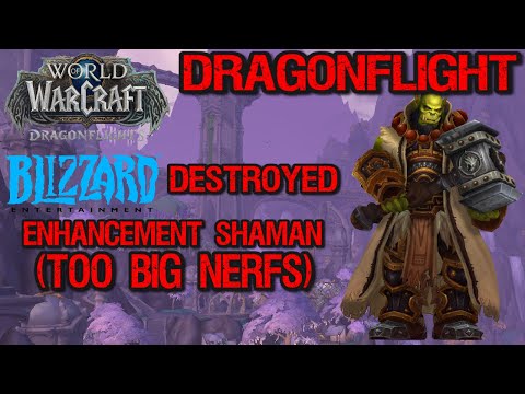 Blizzard has finally DID IT - Enhancement Shaman is dead. Dragonflight 10.0