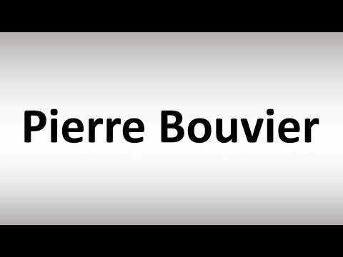 How to Pronounce Pierre Bouvier