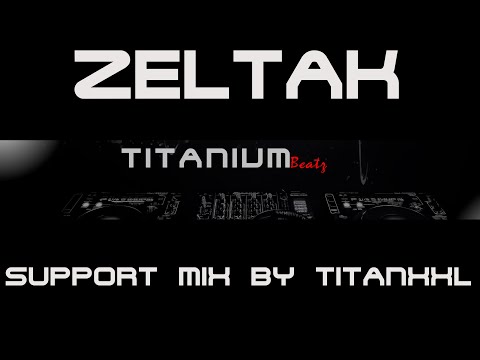 Zeltak Support Mix (Techno/Hardtechno) by TitanXXL - 140 BPM