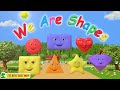 The Shapes Song | We Are Shapes | Nursery Rhymes for Babies | Kindergarten Learning Videos for Kids