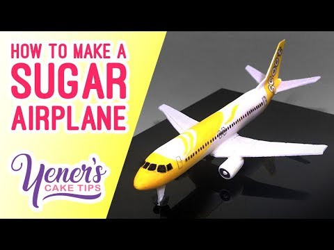 How to Make a SUGAR AIRPLANE | Yeners Cake Tips with Serdar Yener from Yeners Way