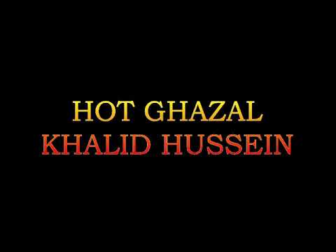 Hot Ghazal - Khalid Hussein- Track 9