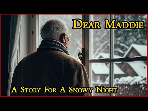 , title : 'Dear Maddie | A SCARY STORY For A Snowy Night'