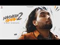 SIMAR DORRAHA NASHEDI AKHAN 2 Offical Video DEEPAK DHILLON DESI CREW Latest New Punjabi Songs