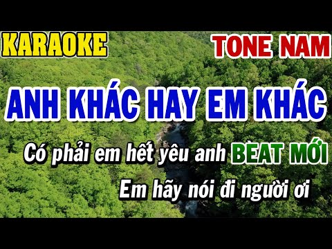 Karaoke Anh Khác Hay Em Khác Tone Nam | Karaoke Beat | 84