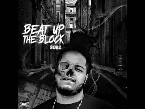 Subz - Beat Up The Block (Official Audio)