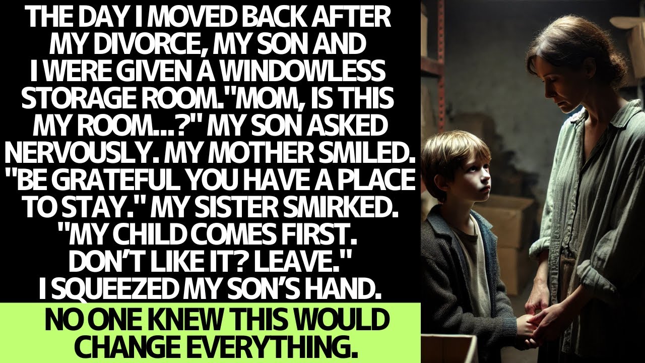 AFTER MY DIVORCE, MY PARENTS GAVE MY SON AND ME A STORAGE ROOM TO LIVE IN