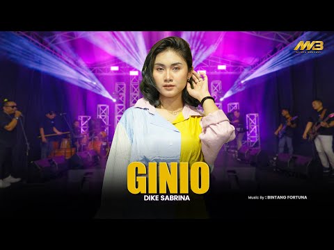 DIKE SABRINA - GINIO | Feat. BINTANG FORTUNA ( Official Music Video )