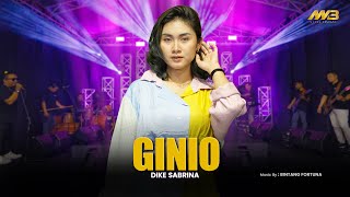 Download lagu DIKE SABRINA - GINIO | Feat. BINTANG FORTUNA mp3