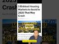 What Real Estate Markets Are Risky 2025