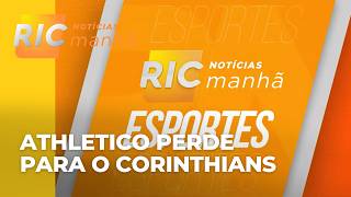 Brasileirão: Athletico perde para o Corinthians na Arena da Baixada