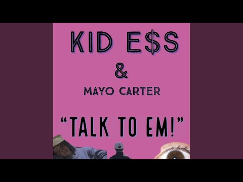 Talk to Em (feat. Mayo Carter)