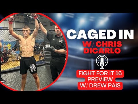 Fight For It 16 Preview w/ Drew Pais
