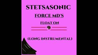 STETSASONIC FEAT. FORCE MD'S - FLOAT ON (LONG INSTRUMENTAL)