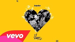 Ca$h Out - I Luv It