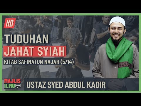 Ustaz Syed Abdul Kadir (Siri 5/14) - Tuduhan Jahat Syiah