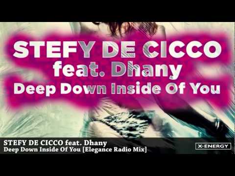 STEFY DE CICCO feat Dhany   Deep down inside of you (Elegance Radio Mix).flv