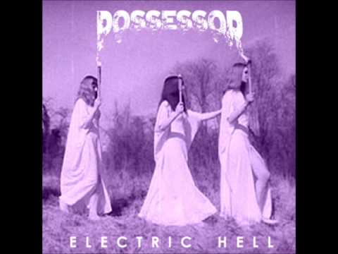 Possessor - Electric Hell