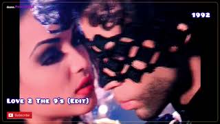 Prince Unreleased 304 | Love 2 The 9’s [Edit] (1992) @duane.PrinceDMSR