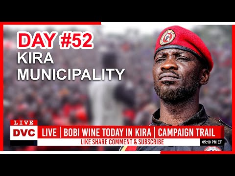 LIVE | BOBI WINE TODAY IN KIRA | DAY 52 | CAMPAIGN TRAIL