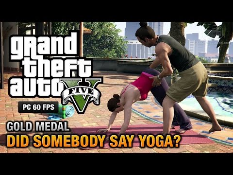GTA 5 PC - Mission #26 - Did Somebody Say Yoga? [Gold Medal Guide - 1080p 60fps]