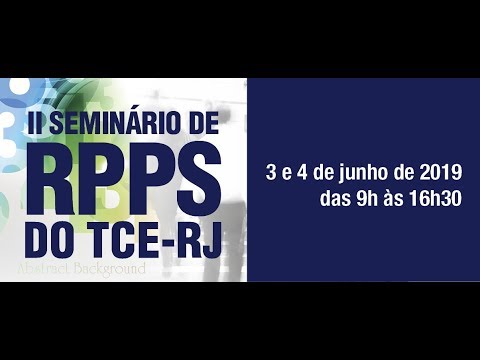 II Seminário de Regimes Próprios de Previdência Social (RPPS) - Dia 1 - Parte 1