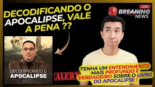 CURSO DECODIFICANDO O APOCALIPSE: Funciona Mesmo? [Análise Completa + Benefícios Revelados]