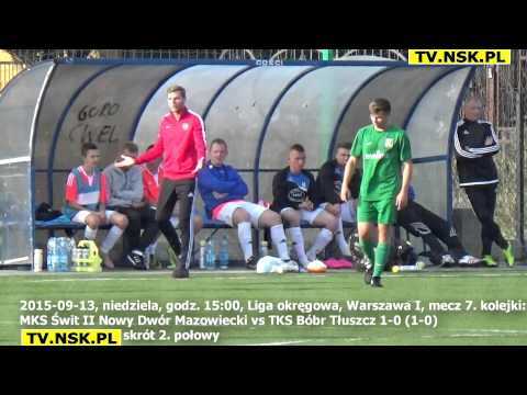 tv.nsk.pl MKS Świt II Nowy Dwór Mazowiecki - TKS Bóbr Tłuszcz 1-0 (1-0) skrót 2. połowy meczu