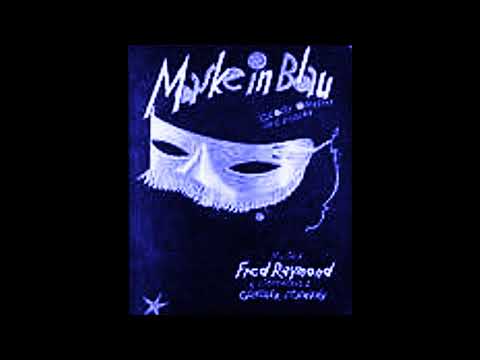 Fred Raymond: "Maske in Blau" Querschnitt.