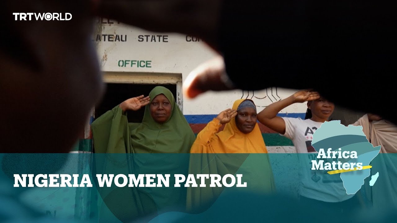 Africa Matters: All-female patrol in Jos breaks decades-old tradition