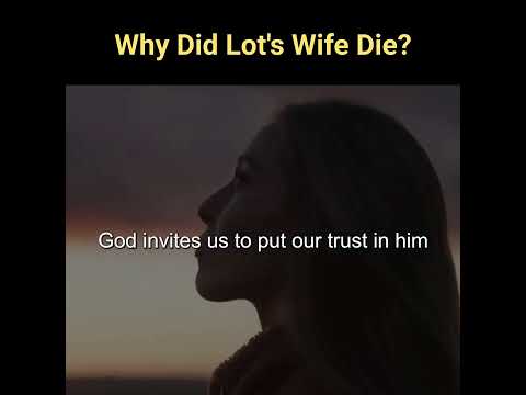 Why Did Lot's Wife Turn To A Pillar Of Salt?