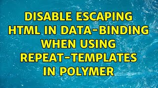 Disable escaping HTML in data-binding when using repeat-templates in Polymer