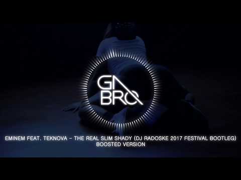Eminem feat. Teknova - The Real Slim Shady (DJ Radoske 2017 Festival Bootleg) [BASS BOOSTED]