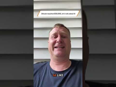 Bitcoin touched $58,000 – Let’s talk about it!