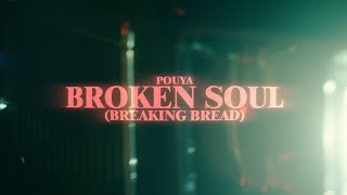 Pouya - Broken Soul (breaking bread) [Official Music Video]