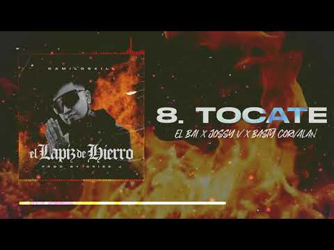 CAMILOSKILL x BASTY CORVALAN x EL BAI x JOSSY V - TOCATE [EL LAPIZ DE HIERRO] 📀✍🏽