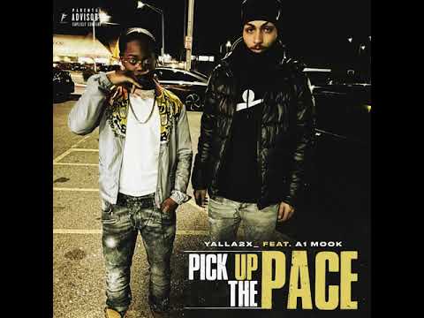 Yalla2x_ feat. A1 Mook - Pick Up The Pace