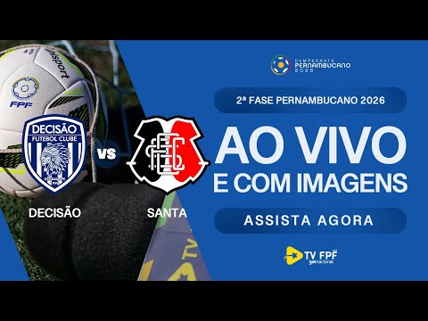 AO VIVO E COM IMAGENS: DECISÃO X SANTA CRUZ | IDA - 2ª FASE | PERNAMBUCANO 2026