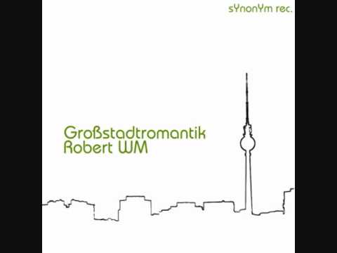 ROBERT WM - Grossstadtromantik EP, in the Mix, mixed by MAGRU