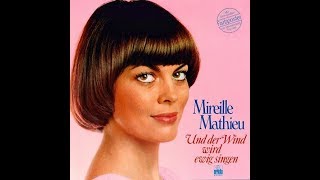 Musik-Video-Miniaturansicht zu Und der Wind wird ewig singen Songtext von Mireille Mathieu