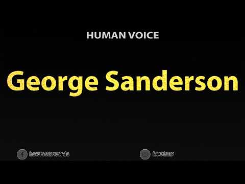 How To Pronounce George Sanderson