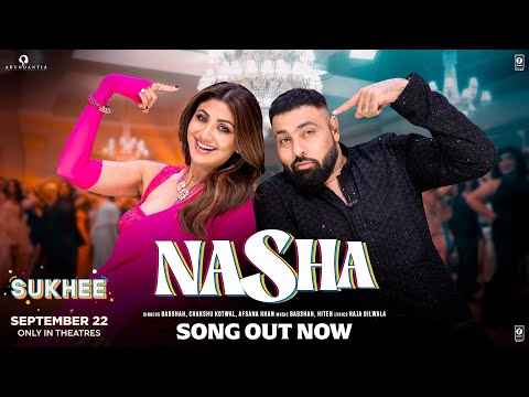 Nasha Lyrics (Sukhee) - Badshah, Shilpa Shetty & Afsana Khan