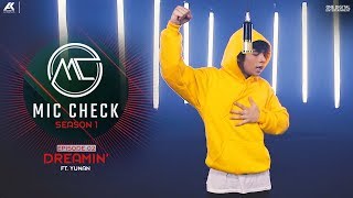 YUNAN - Dreamin | Mic Check - Season 1 | Episode 2 | AK Projekts YUNAN - Dreamin | Mic Check - Season 1 | Episode 2 | AK Projekts