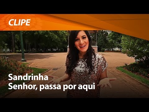 Senhor Passa - Sandrinha