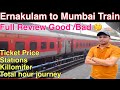 Ernakulam To Mumbai Train Full Journey 36 Hour In Train Ticket Stations Crossing All Information