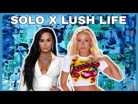SOLO - Clean Bandit, Demi lovato X LUSH LIFE -  Zara Larsson (Dj Seb remix/mashup)