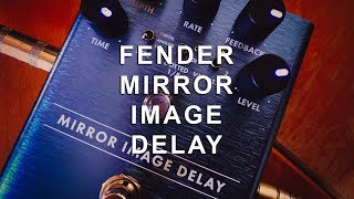 Video thumbnail for Fender: MIRROR IMAGE DELAY (with Pugilist Distortion) by Brett Kingman