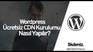 Ücretsiz CDN Kurulumu Nasıl Yapılır?