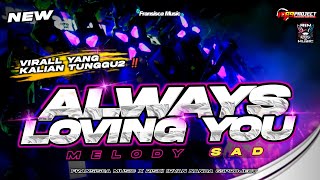 Download lagu YANG KALIAN TUNGGU-TUNGGU‼️ALWAYS LOVING YOU MELODY SAD •DJ RISKI IRVANNANDA mp3