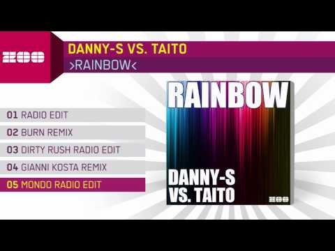 Danny-S vs. Taito - Rainbow (Mondo Radio Edit)